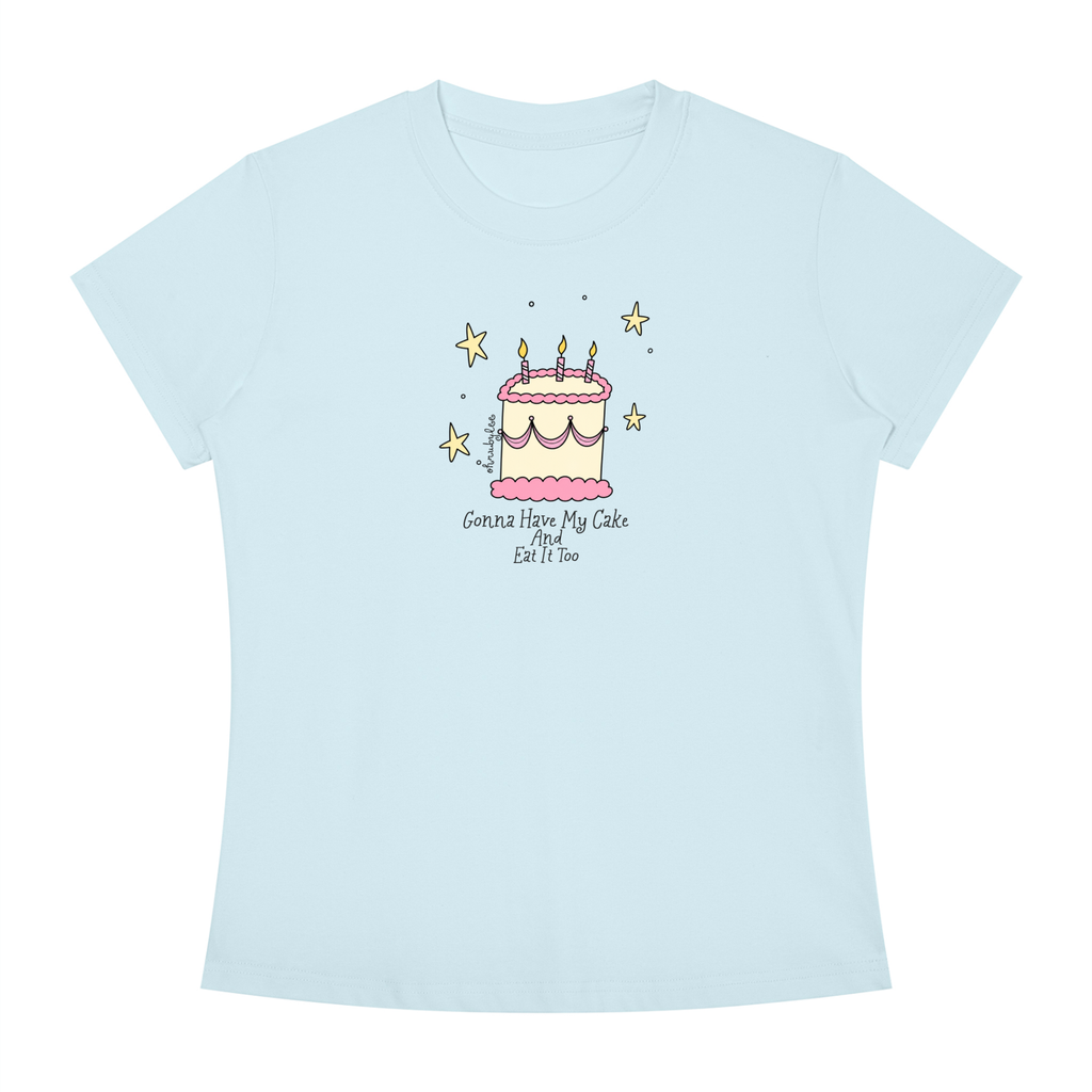 "Gonna Have My Cake And Eat It Too" Tee In Summa Breeze