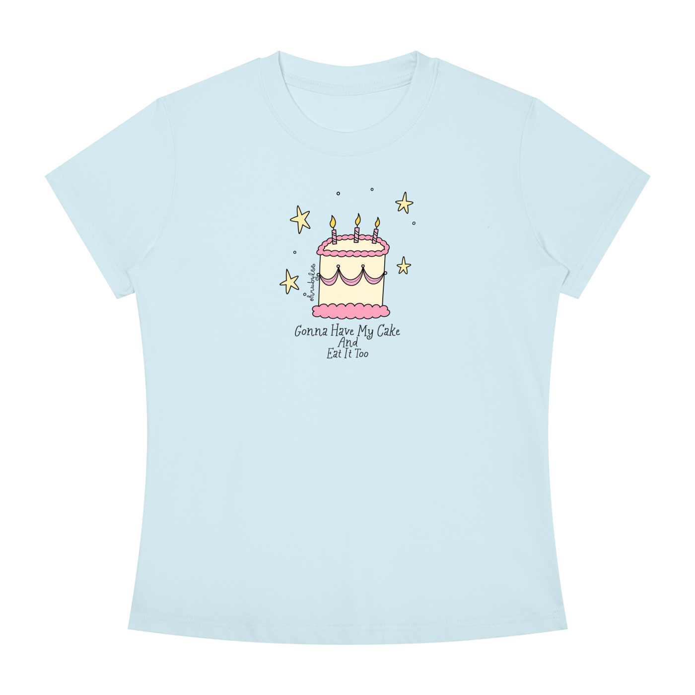 "Gonna Have My Cake And Eat It Too" Tee In Summa Breeze