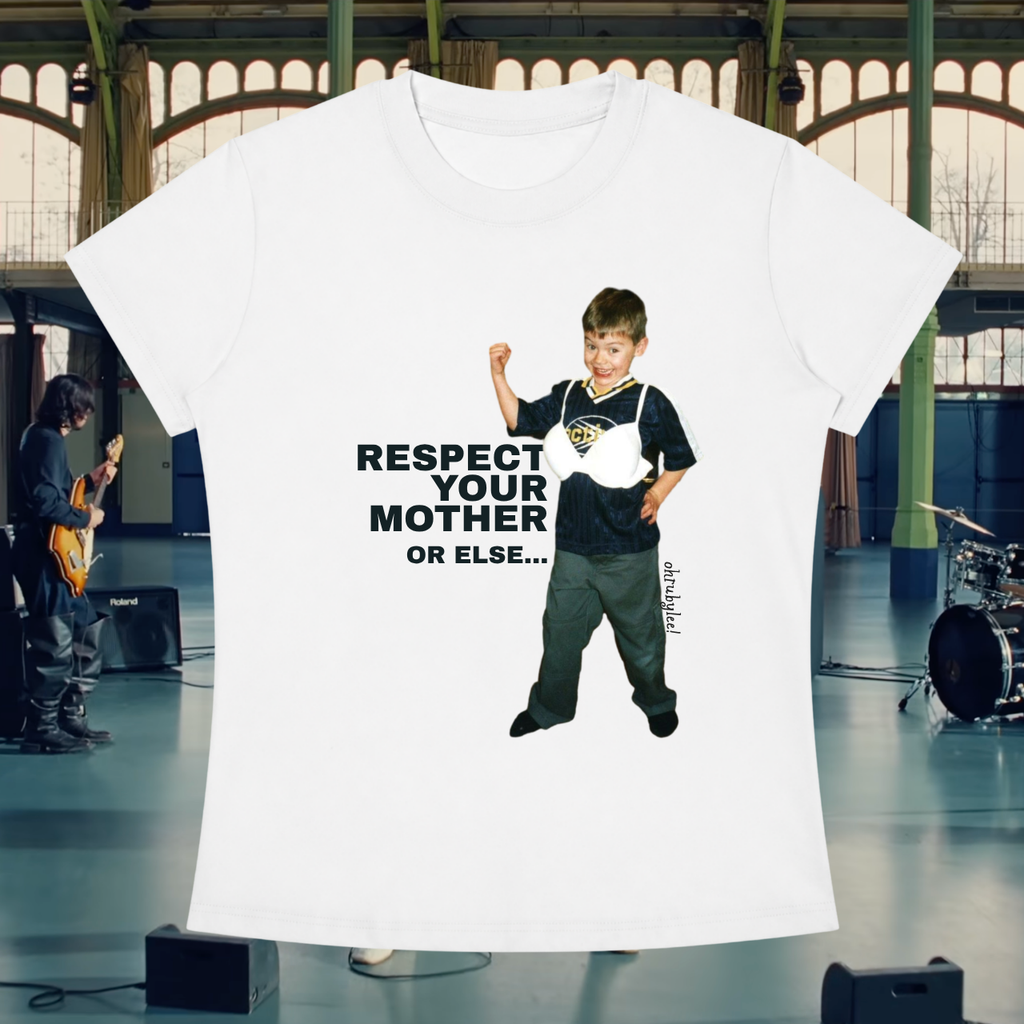 "Respect Your Mum Or Else" Tee