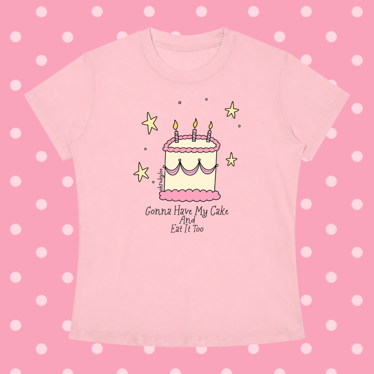 "Have My Cake And Eat It Too" Tee In Bubble Burst Pink