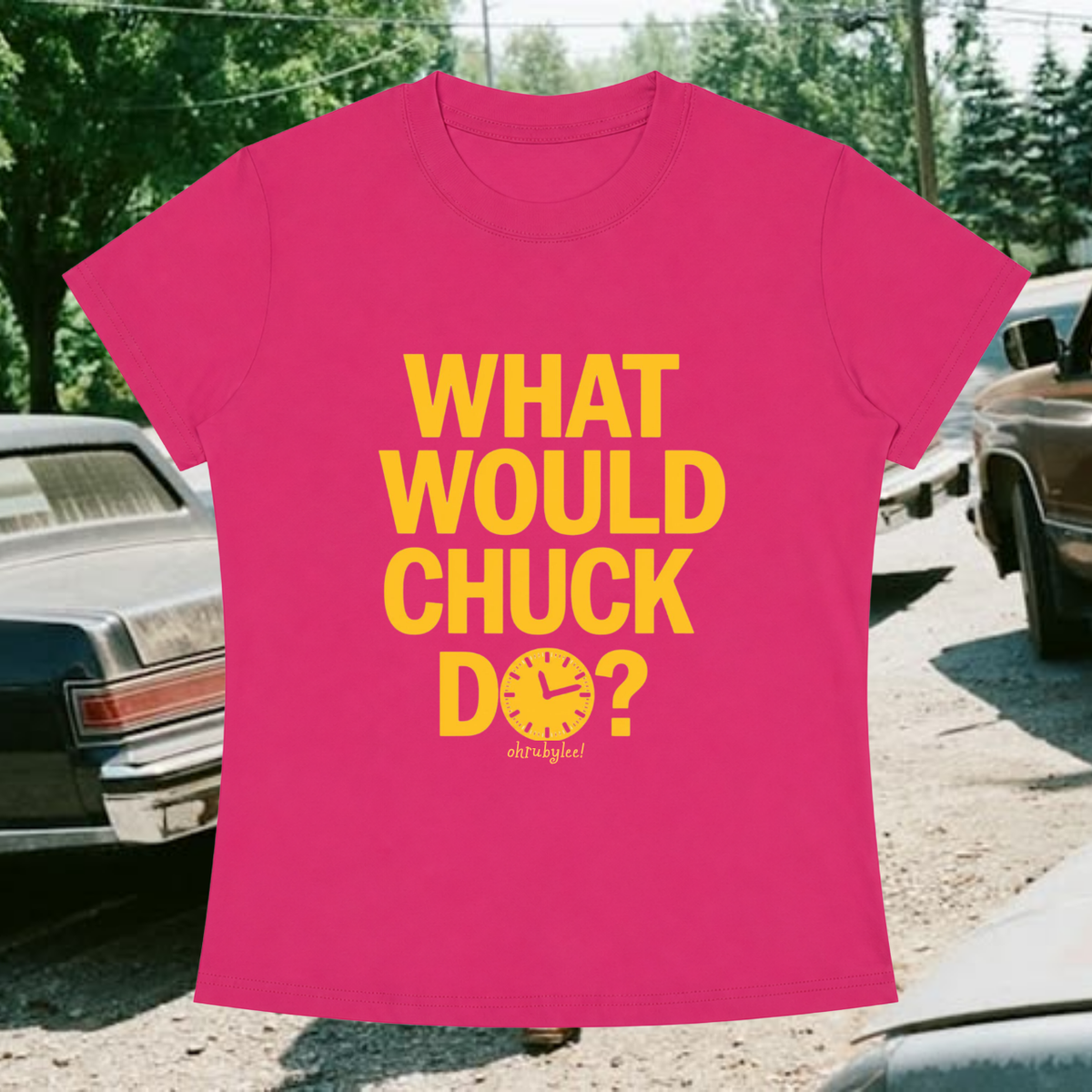 "What Would Chuck Do" Baby Tee in Hot AF Pink
