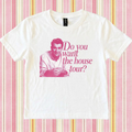 House Tour? Tee