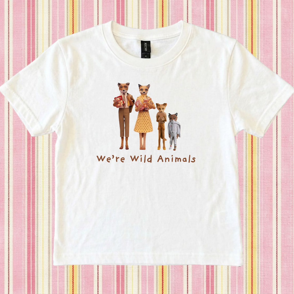 We're Wild Animals Tee