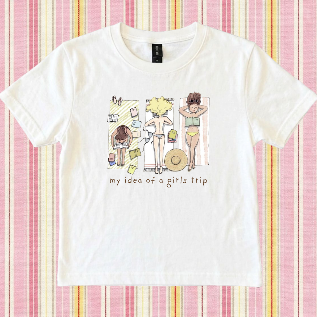 My Idea of a Girls Trip Tee