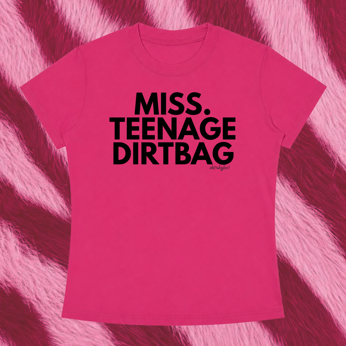 "Miss. Teenage Dirtbag" Tee