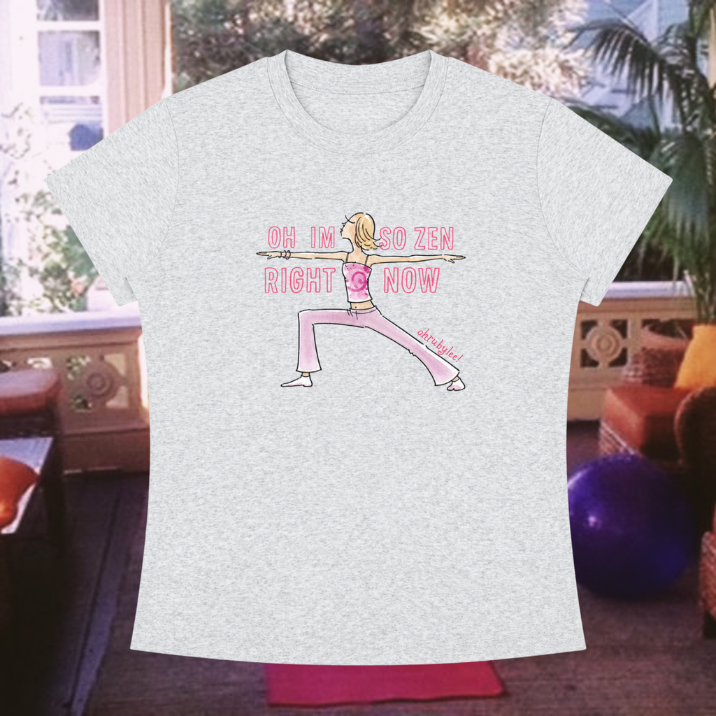 "So Zen Right Now" Tee