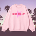 "Miss Behave" Sweatshirt in Bubble Burst Pink