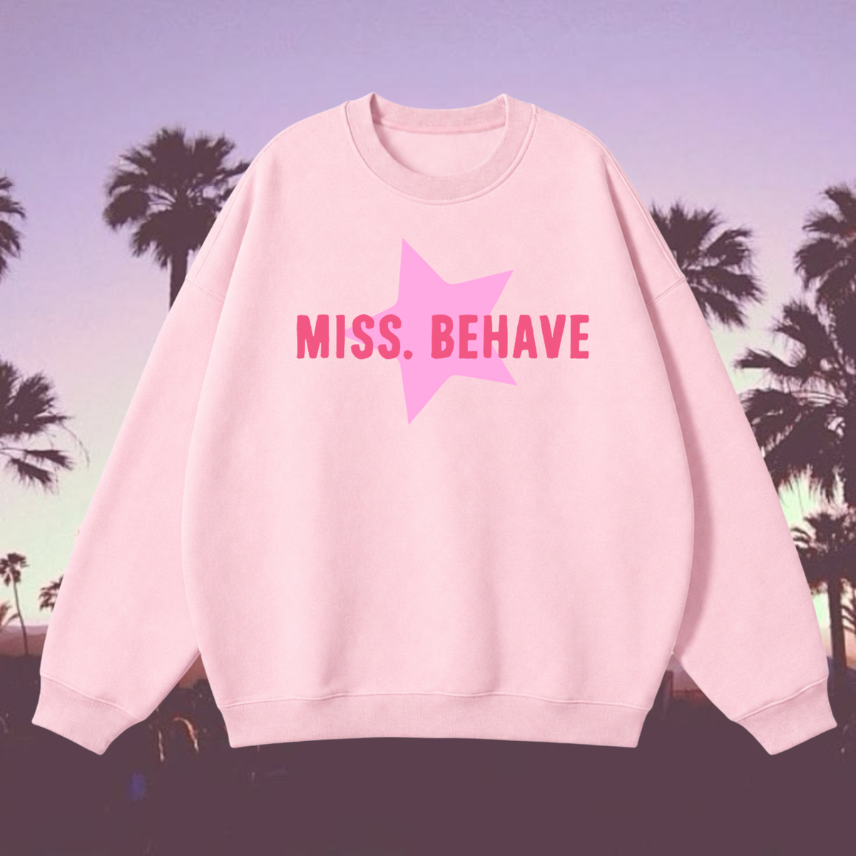 "Miss Behave" Sweatshirt in Bubble Burst Pink