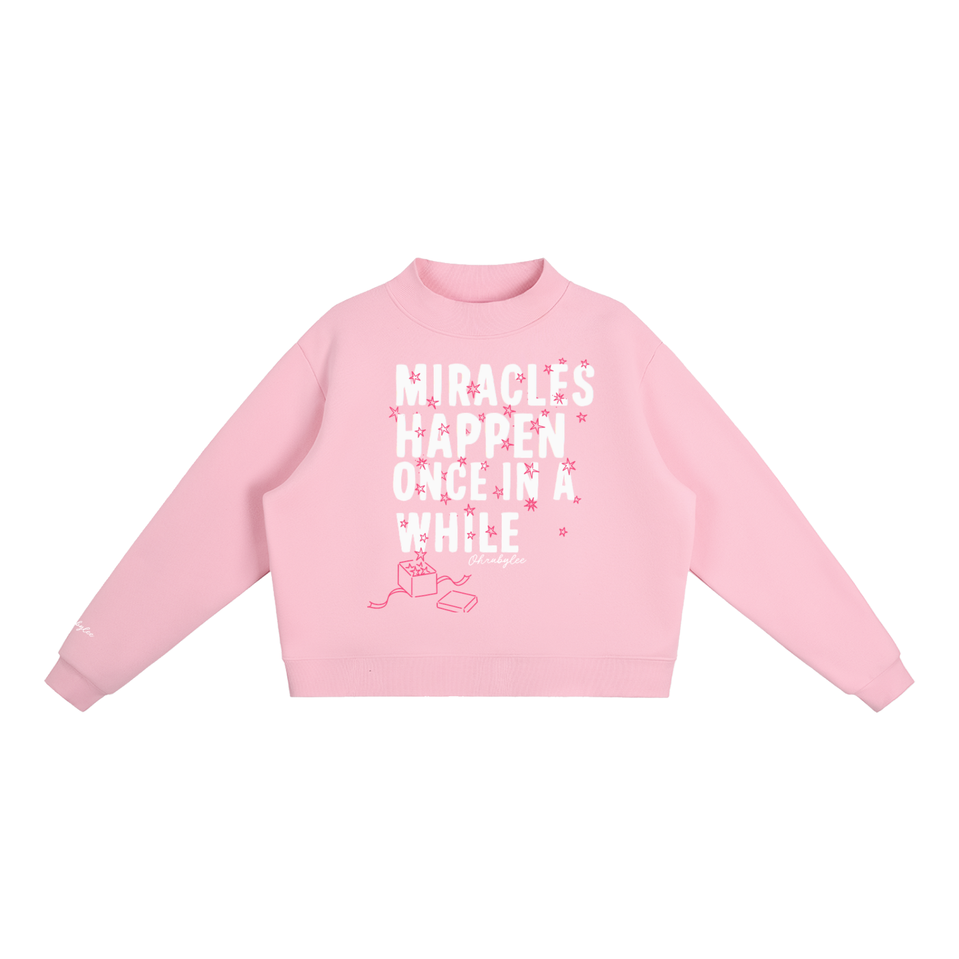 "Miracles Happen" Mock-Neck In Bubble Burst Pink